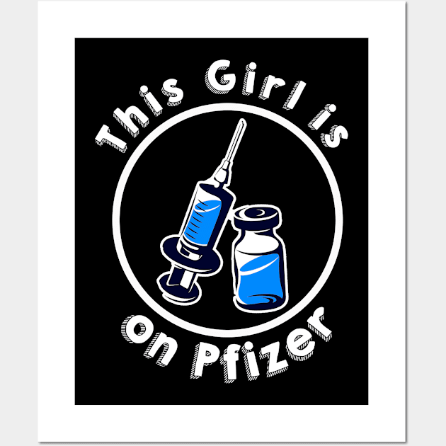 Girl On Pfizer Wall Art by BeerNightInSanDiego